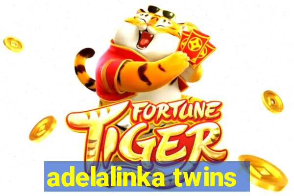 adelalinka twins